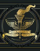 Miskatonic Literary Society Yes, a society within the society for discerning readers of classic fiction. Issue 2 now shipping!