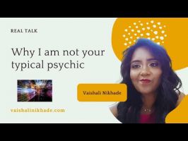 Vaishali Nikhade on Five reasons why I am not your typical psychic