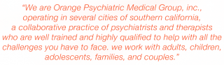 psychiatrist orange Orange Psychiatric Medical Group