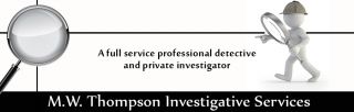 private detectives sacramento M.W. Thompson Investigative Services