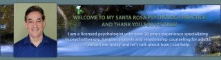 Santa Rosa Psychologist. Jungian Analysis, Depth Therapy, Individual Therapy and Relationship Therapy. Anxiety and Depression.