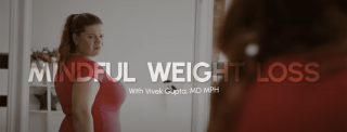 weight loss service torrance Mindful Weight Loss: Vivek Gupta, MD, MPH